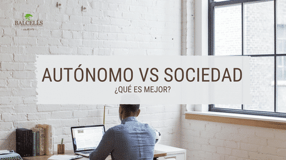 ¿Sociedad o autónomo en España? Descubre qué es más rentable