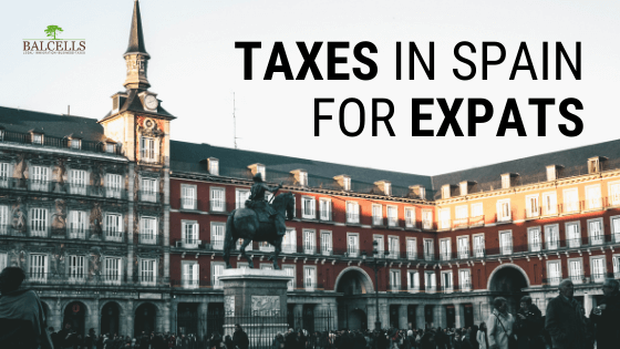 Taxes in Spain for Expats: For Residents and Non-Residents