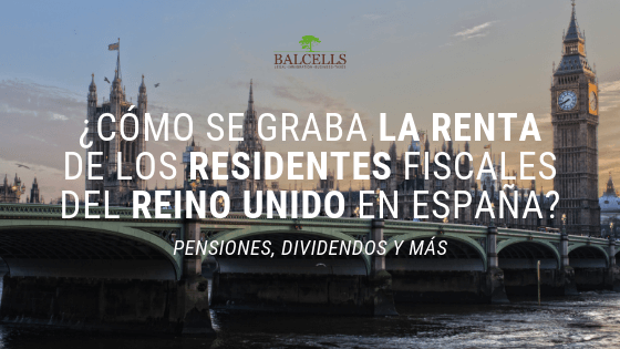 Tributación de rentas británicas para residentes en España