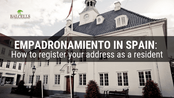 Empadronamiento in Spain: How to Register your Address as a Resident