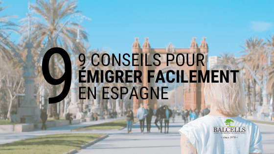 9 Conseils et Astuces pour Émigrer Facilement en Espagne