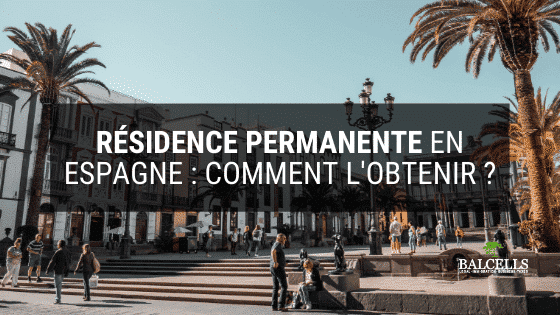 Résidence permanente en Espagne: définition et obtention