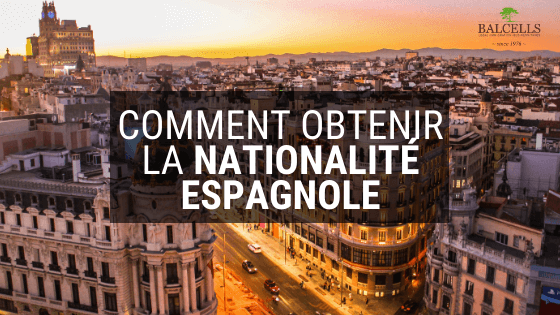 Comment obtenir la nationalité espagnole: guide complet