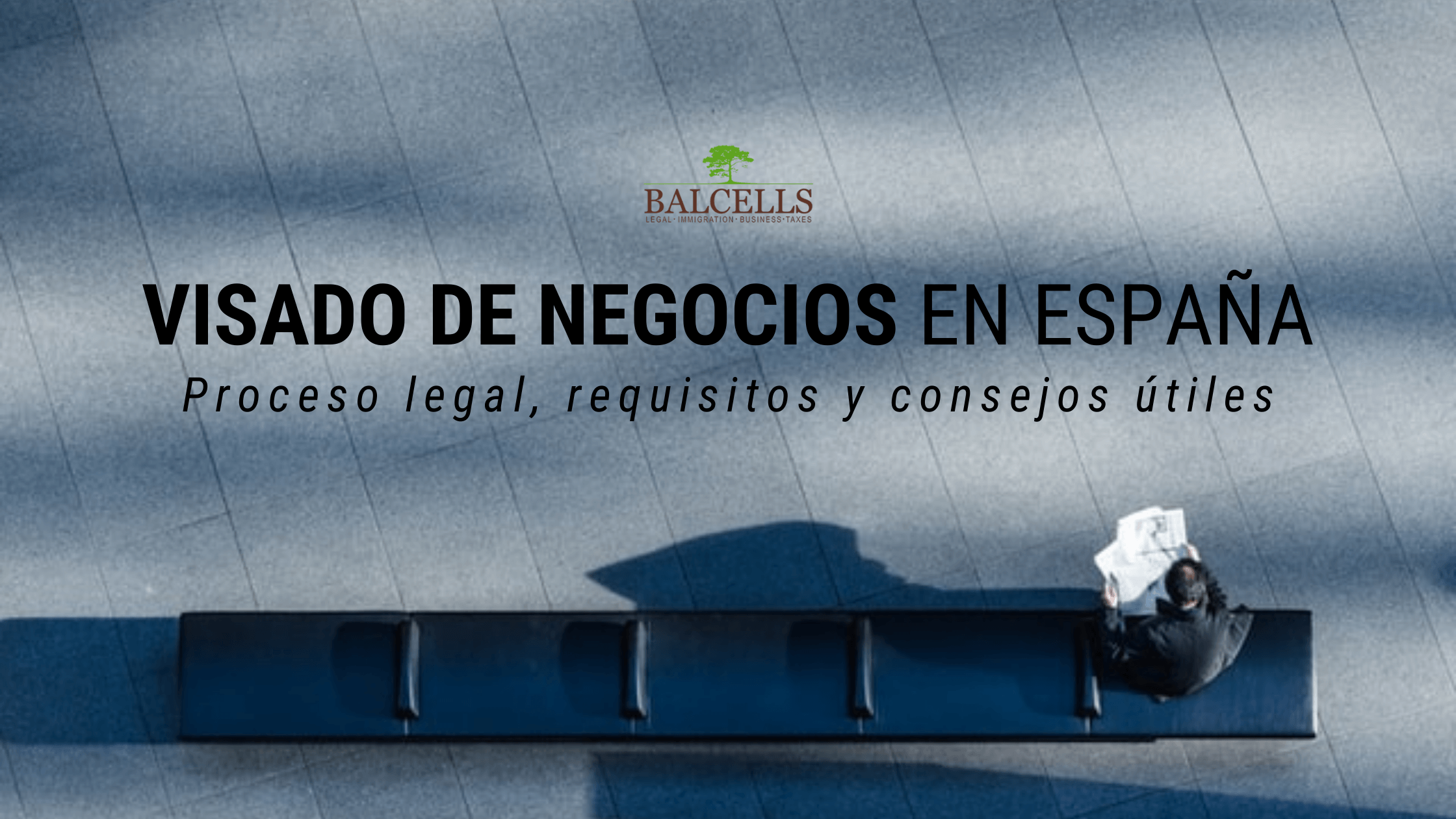 Cómo Conseguir un Visado de Negocios en España