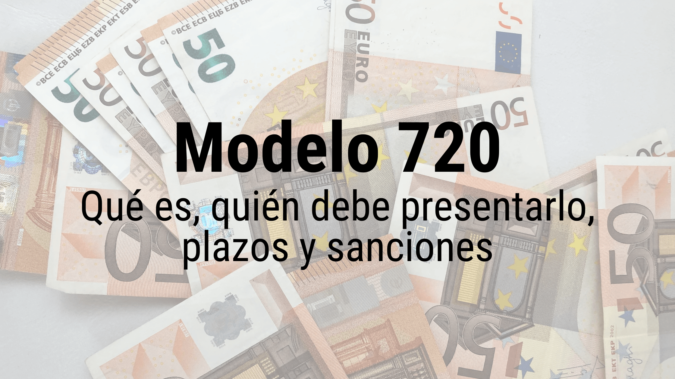 Declaración Modelo 720 en España