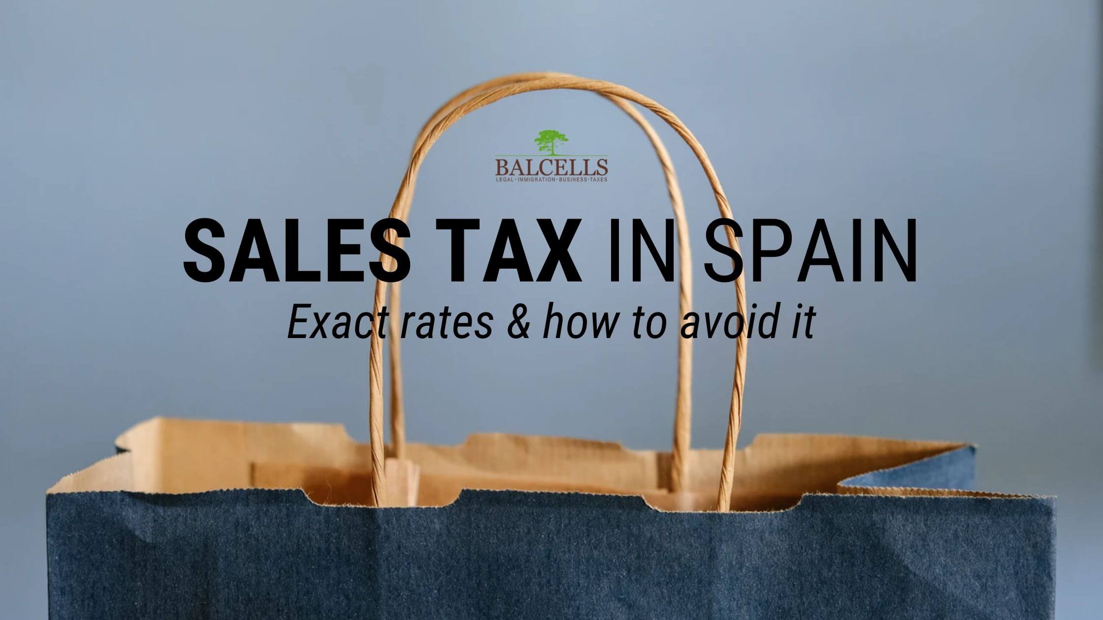 Sales tax in Spain: What is IVA or VAT Tax? 2026 Guide