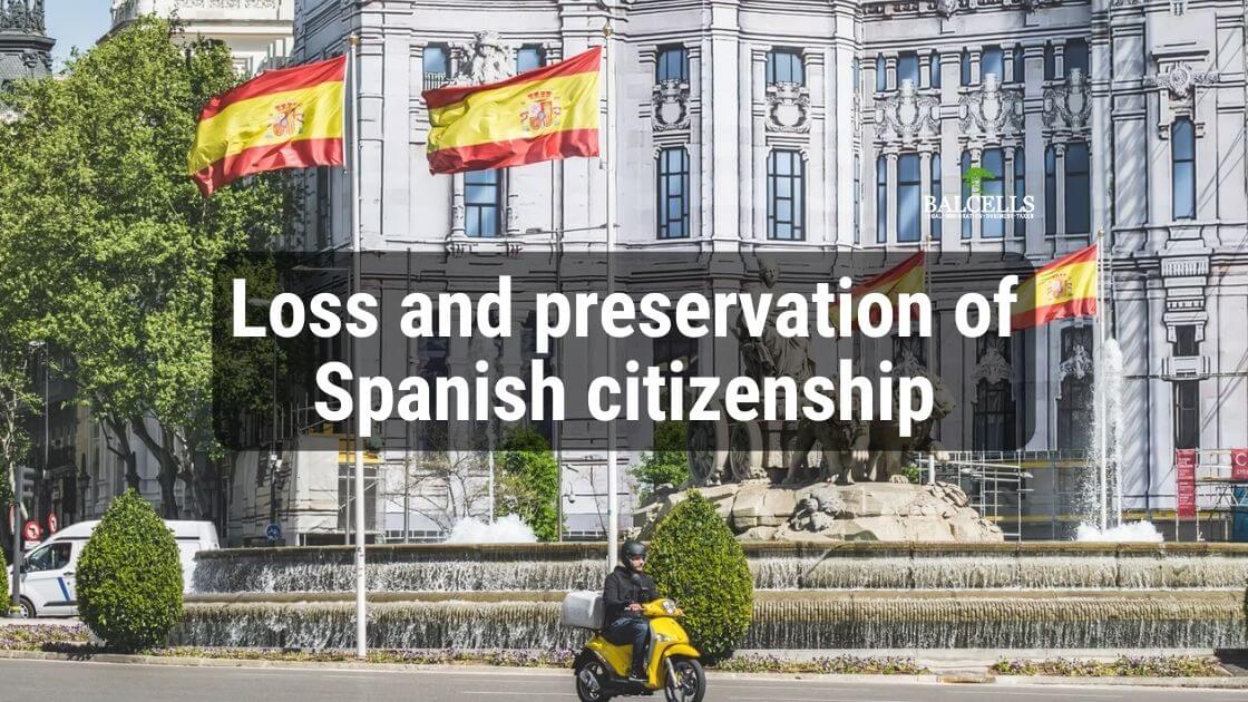 Loss and Preservation of Spanish Citizenship