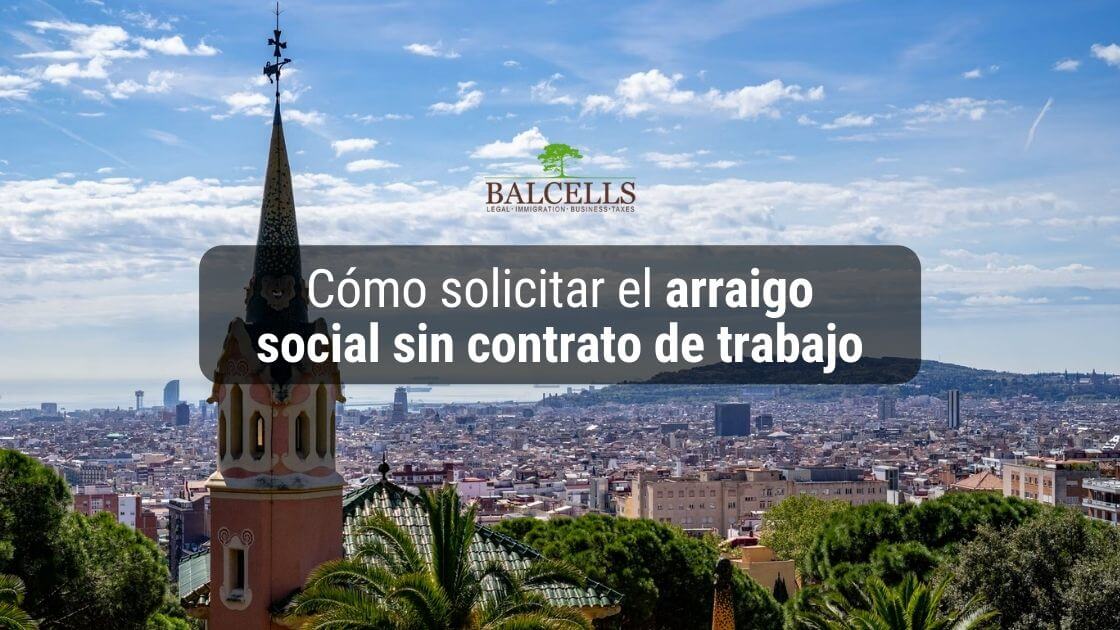 Cómo Solicitar el Arraigo Social sin Contrato de Trabajo