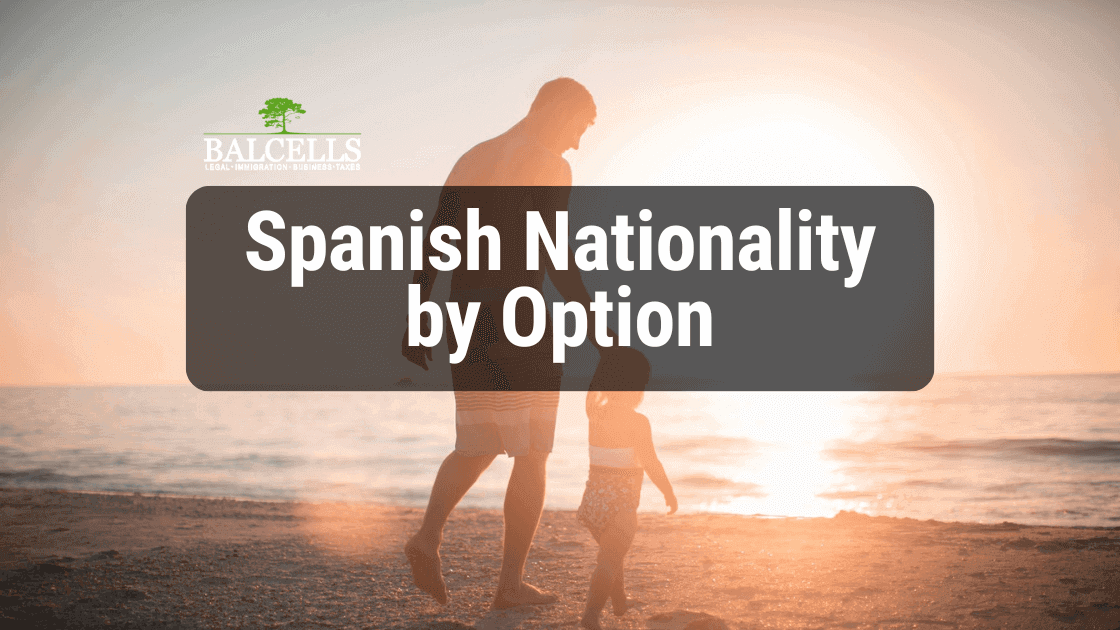 Spanish Nationality by Option: Everything You Need to Know