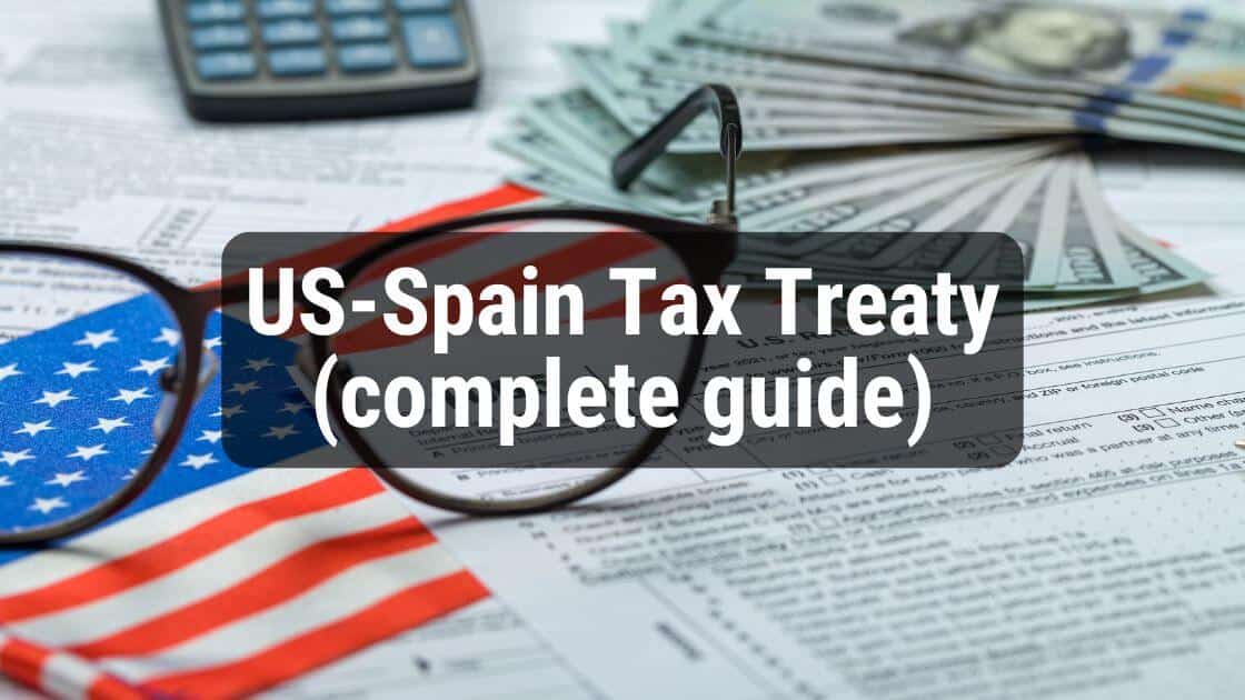 US-Spain Tax Treaty: explained